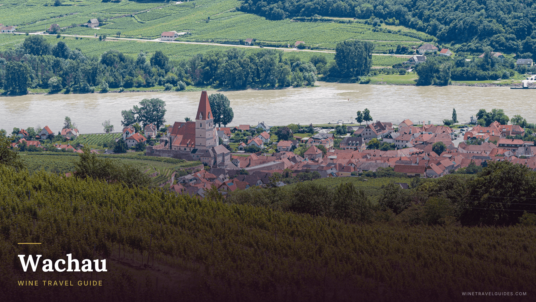Wachau Wine Travel Guide (Niederösterreich, Austria)