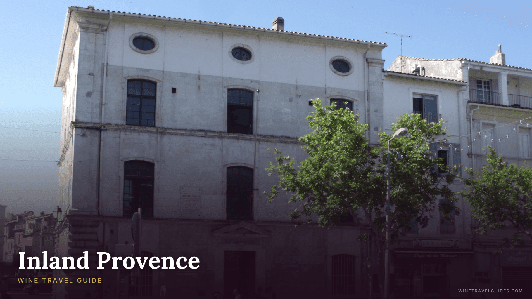 Inland Provence Wine Travel Guide (Provence, France)