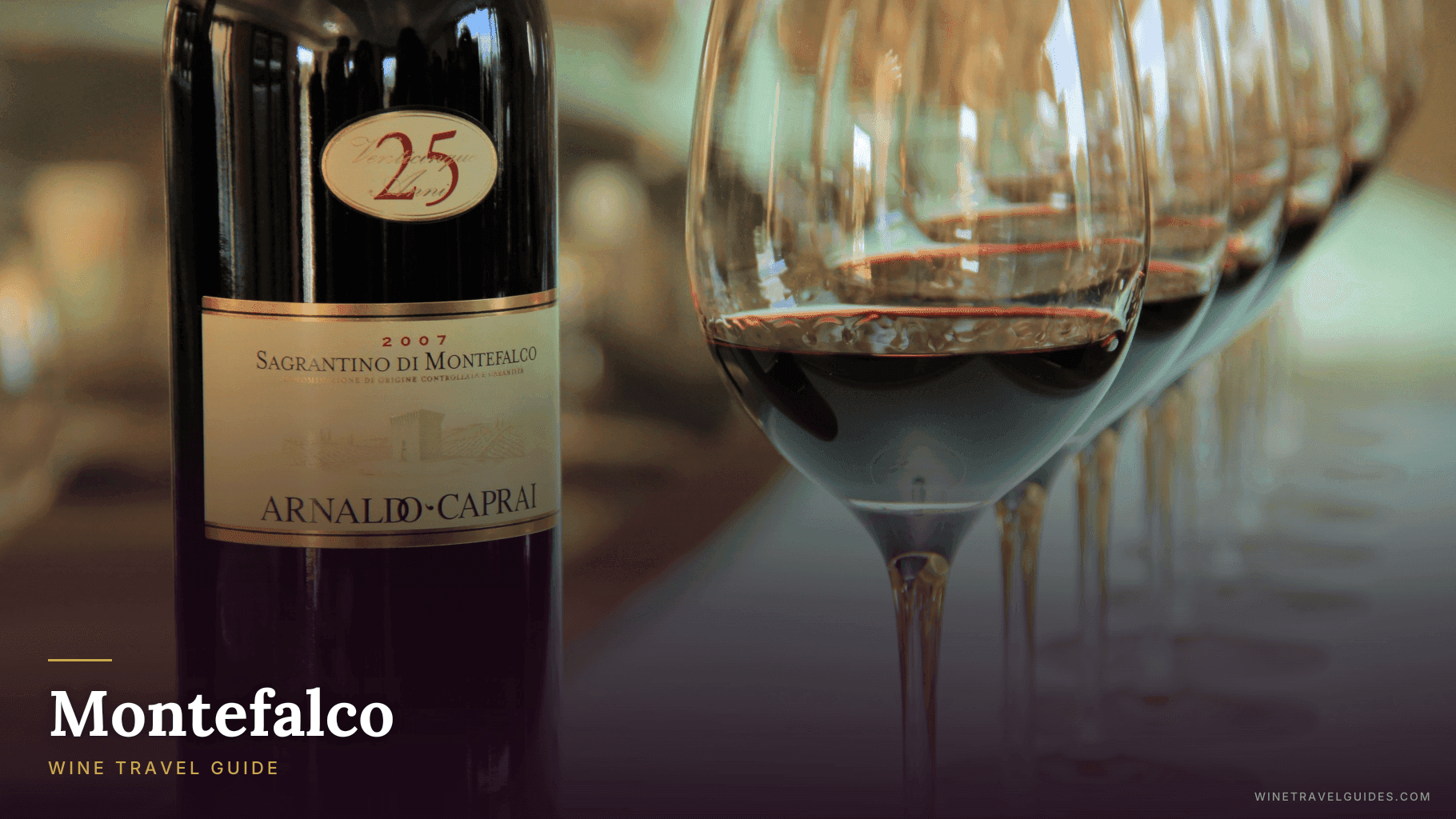 Montefalco Wine Travel Guide (Umbria, Italy)