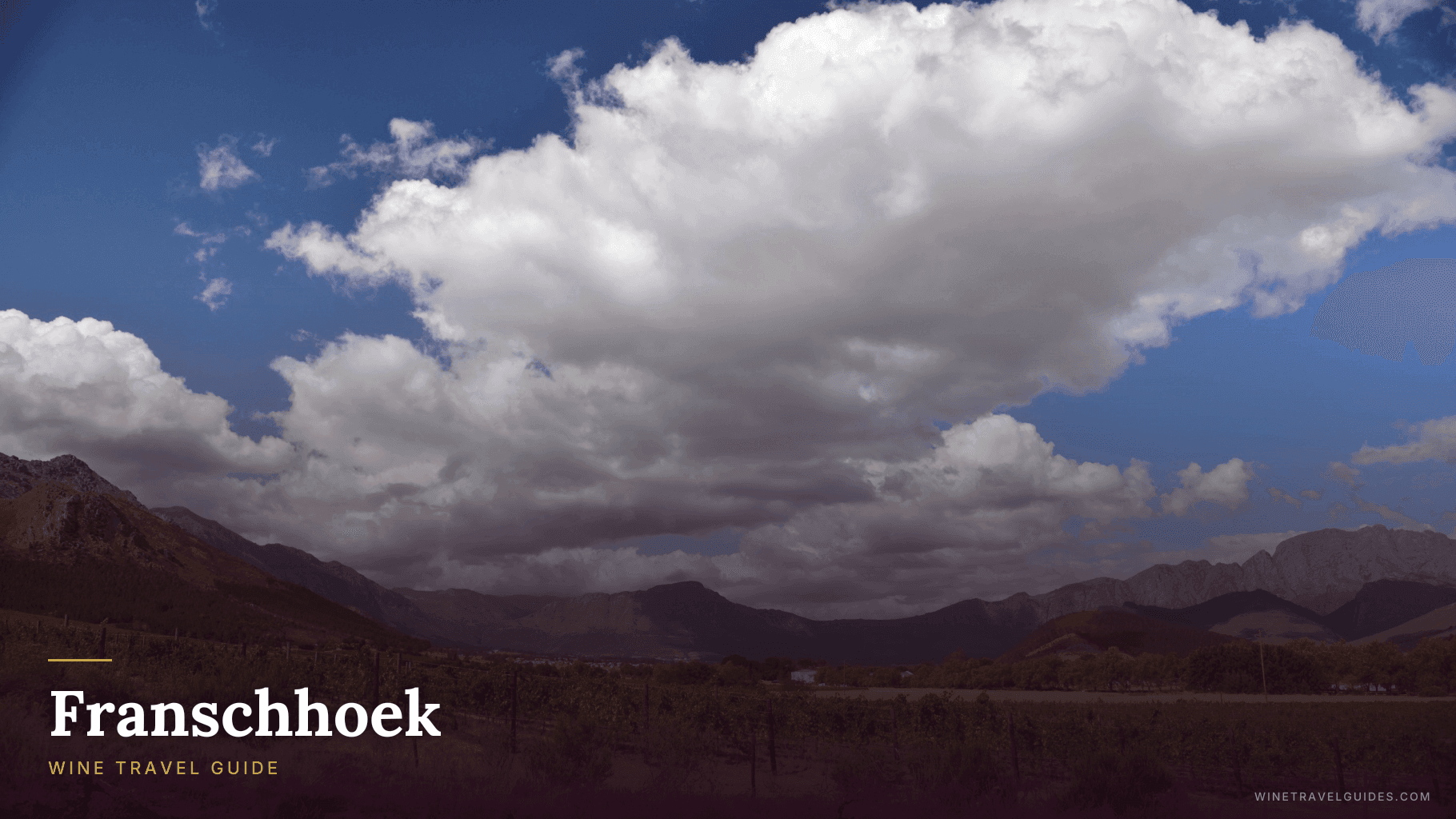 Franschhoek Wine Travel Guide (Western Cape, South Africa)