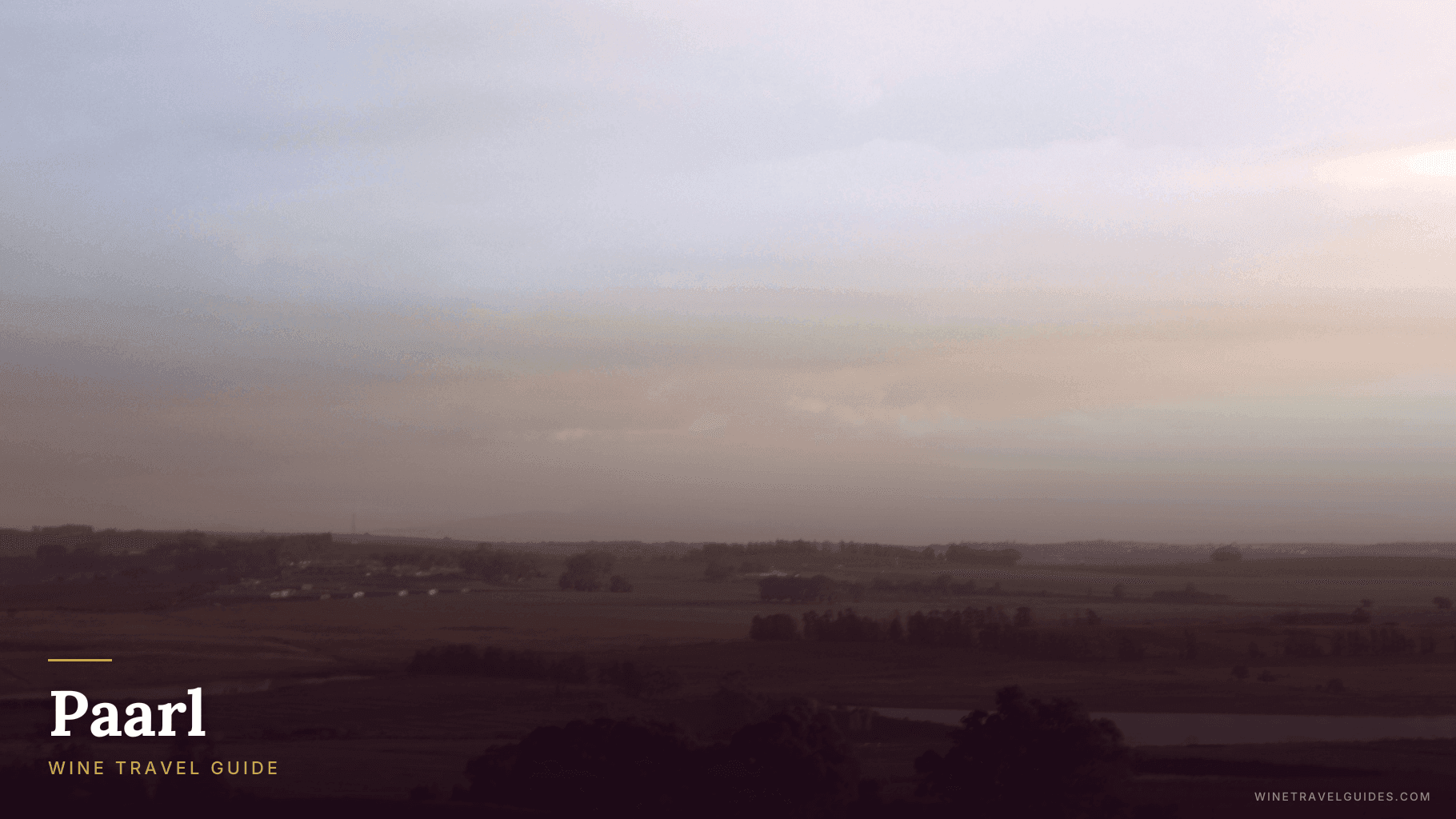 Paarl Wine Travel Guide (Western Cape, South Africa)