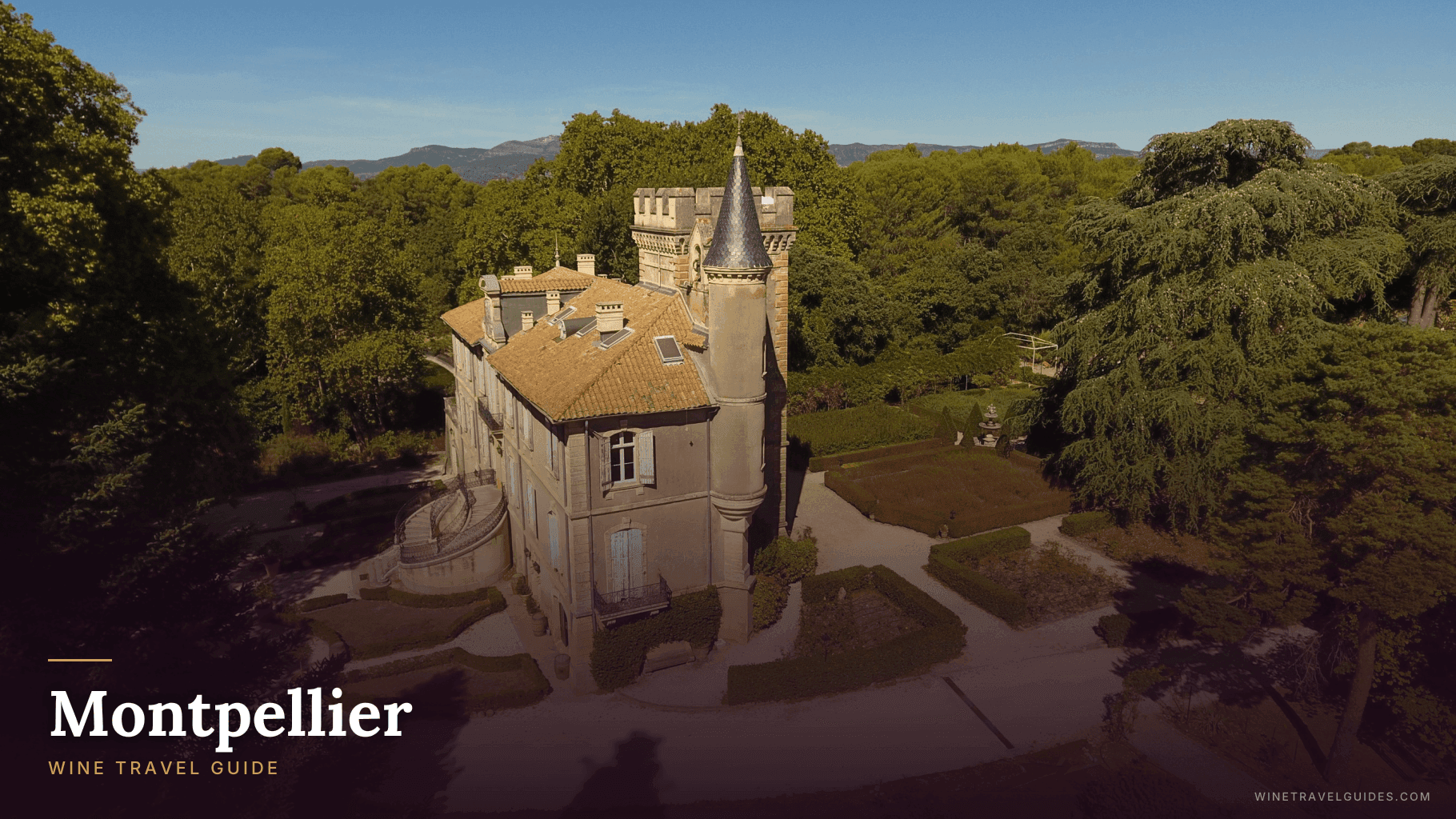 Montpellier Wine Travel Guide (Languedoc-Roussillon, France)