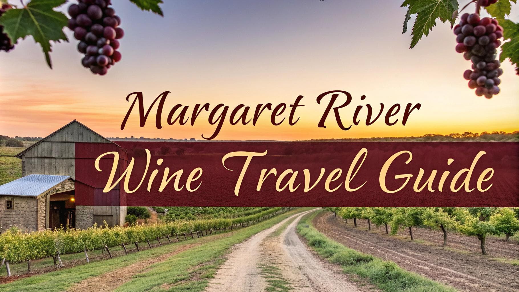 Margaret River Wine Travel Guide (Western Australia, Australia)