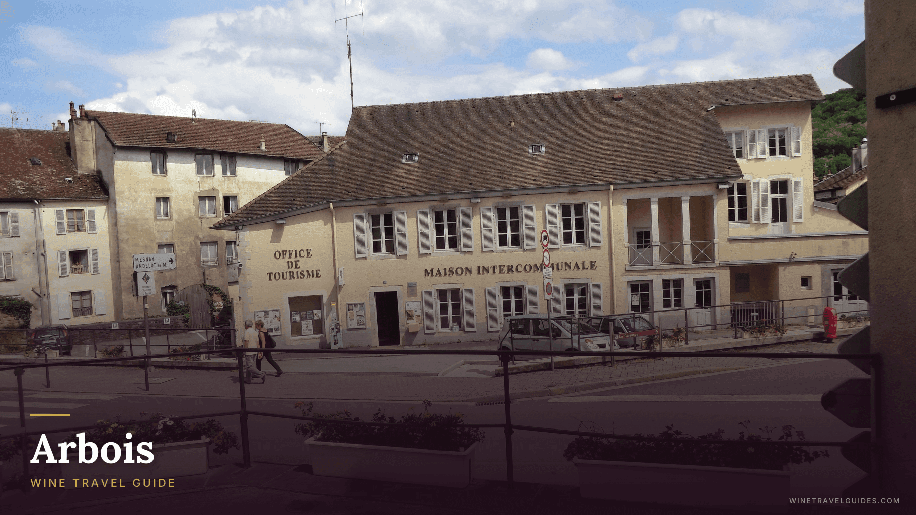 Arbois Wine Travel Guide (Jura, France)