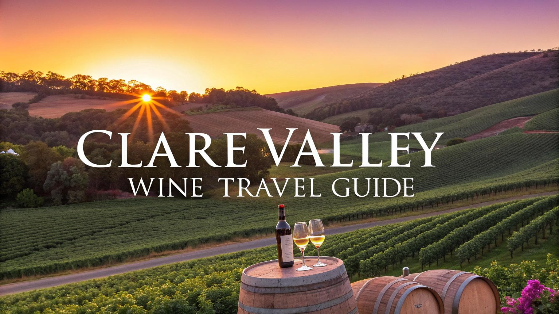 Clare Valley Wine Travel Guide (South Australia, Australia)