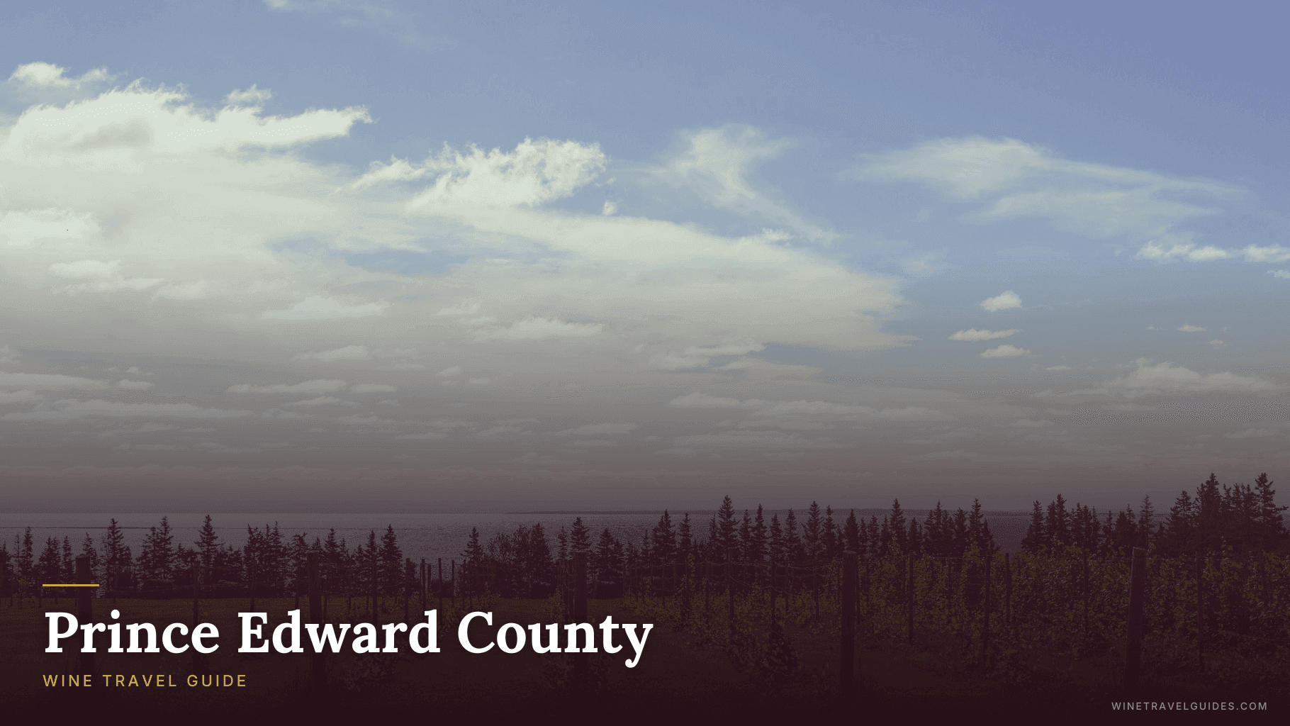 Prince Edward County Wine Travel Guide (Ontario, Canada)
